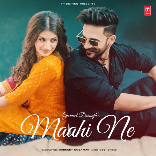 Maahi Ne - Gurneet Dosanjh, Goldy Desi Crew