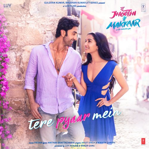 Tere Pyaar Mein - Pritam, Arijit Singh, Nikhita Gandhi, Amitabh Bhattacharya