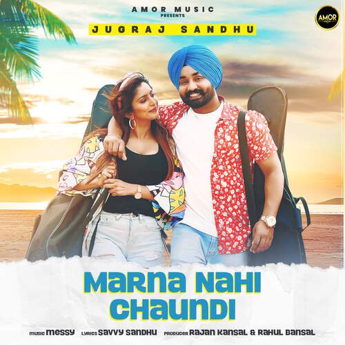 Marna Nahi Chaundi - Messy, Jugraj Sandhu