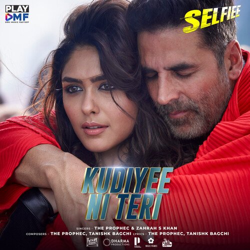 Kudiyee Ni Teri (From Selfiee) - The PropheC, Tanishk Bagchi, Zahrah S Khan