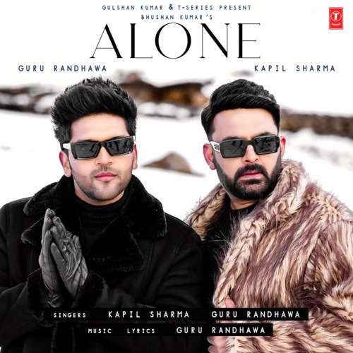 Alone - Kapil Sharma, Guru Randhawa