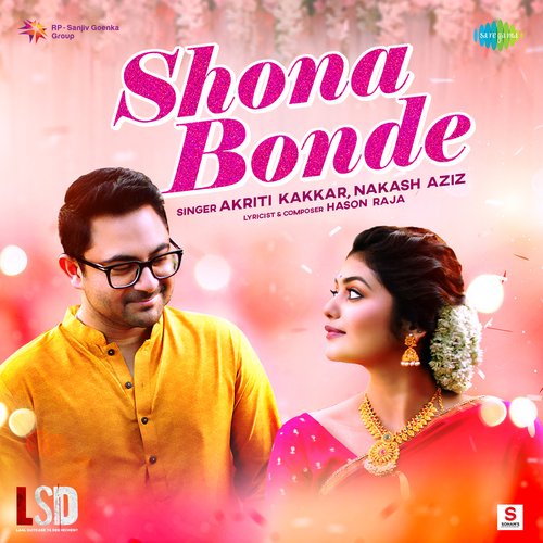 Shona Bonde - Nakash Aziz, Akriti Kakar, Hason Raja