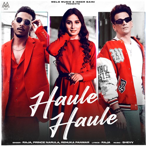 Haule Haule - Prince Narula, Renuka Panwar, Raja