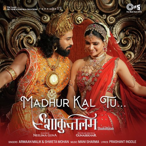 Madhur Kal Tu (From Shaakuntalam) Hindi - Mani Sharma, Armaan Malik, Shweta Mohan, Prashant Ingole
