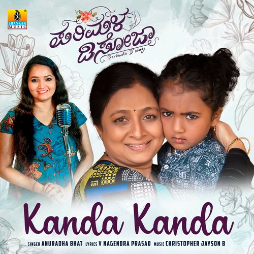 Kanda Kanda (From Parimala Dsouza) - Christopher Jayson B, Anuradha Bhat, V. Nagendra Prasad