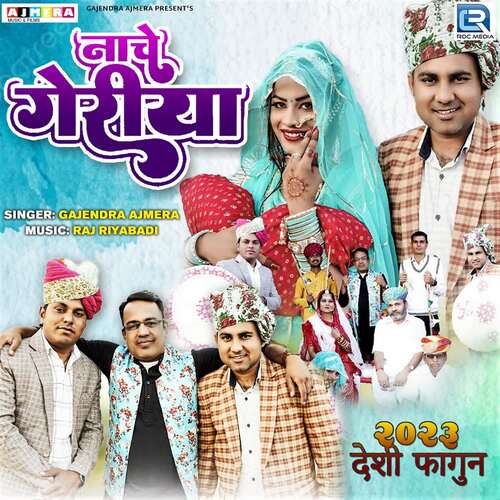 Nache Geriya - Raj Riyabadi, Gajendra Ajmera