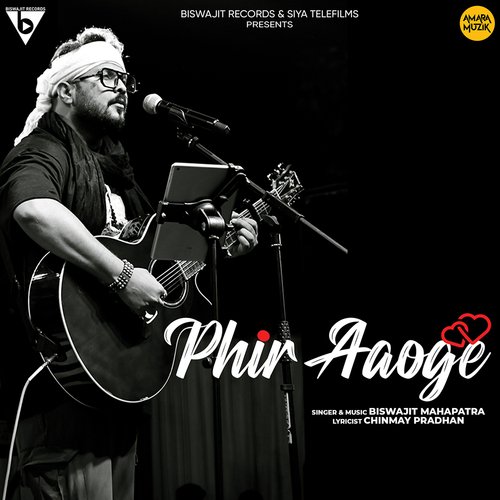 Phir Aaoge - Biswajit Mahapatra