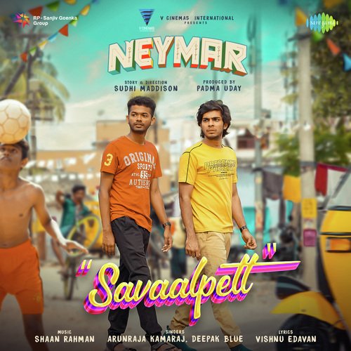 Savaalpett - Shaan Rahman, Arunraja Kamaraj, Deepak Blue