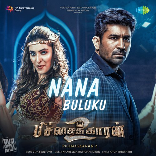 Nana Buluku - Vijay Antony, Kharesma Ravichandran