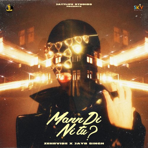 Mann Di Ni Tu - Zehr Vibe, JayB Singh