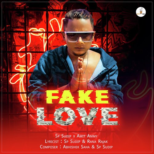 Fake Love - SP Sudip, Amit Ammy