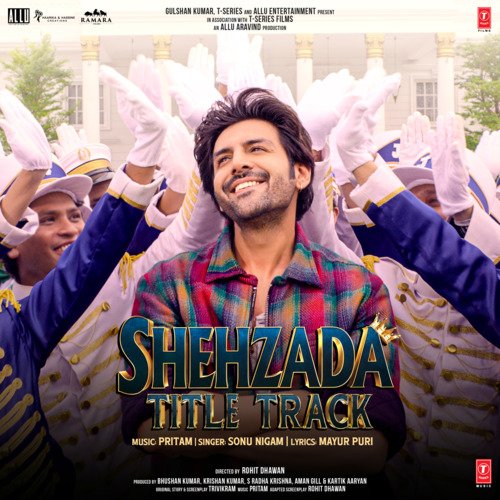 Shehzada Title Track (From Shehzada) - Pritam, Sonu Nigam, Mayur Puri