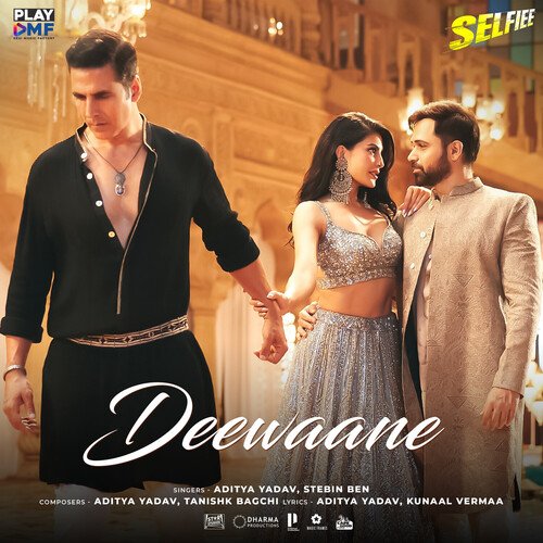 Deewaane (From Selfiee) (Original Soundtrack) - Aditya Yadav, Tanishk Bagchi, Stebin Ben, Kunaal Vermaa