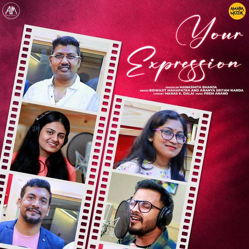 Your Expression - Prem Anand, Biswajit Mahapatra, Ananya Nanda