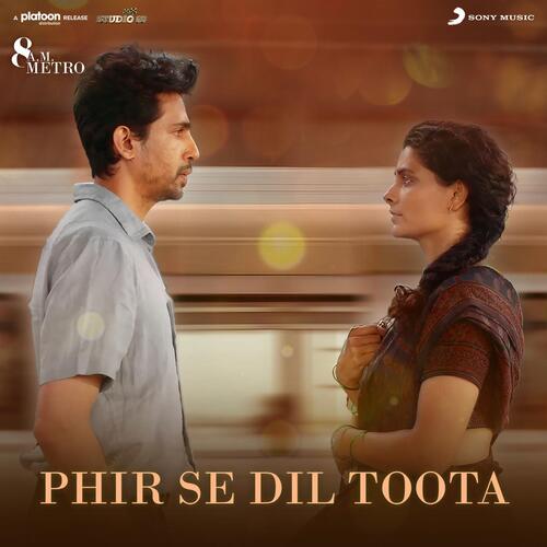Phir Se Dil Toota (From 8 A.M. Metro) - Vishal Mishra, Mark K. Robin, Kausar Munir