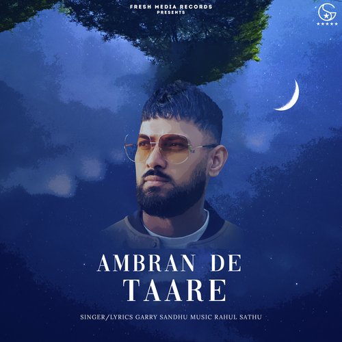 Ambran De Taare - Garry Sandhu, Rahul Sathu