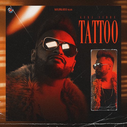 Tattoo - Mani Longia, Gurj Sidhu