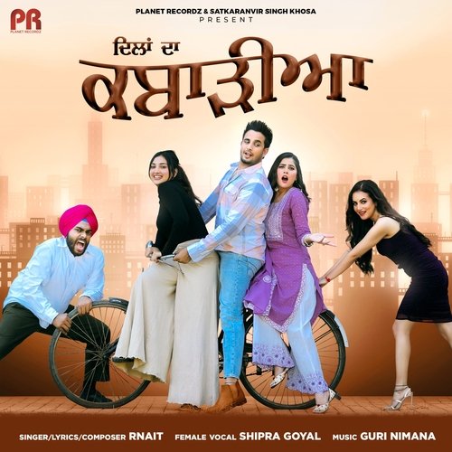 Dilan Da Kabarhiya - R Nait, Shipra Goyal