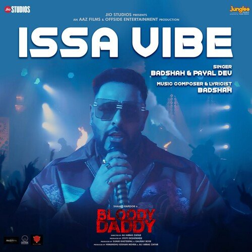 Issa Vibe (From Bloody Daddy) - Badshah, Payal Dev