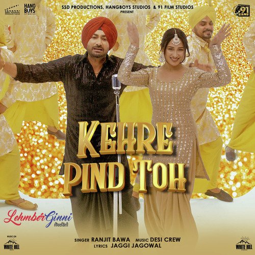 Kehre Pind Toh (From Lehmberginni) - Jaggi Jagowal, Goldy Desi Crew, Ranjit Bawa