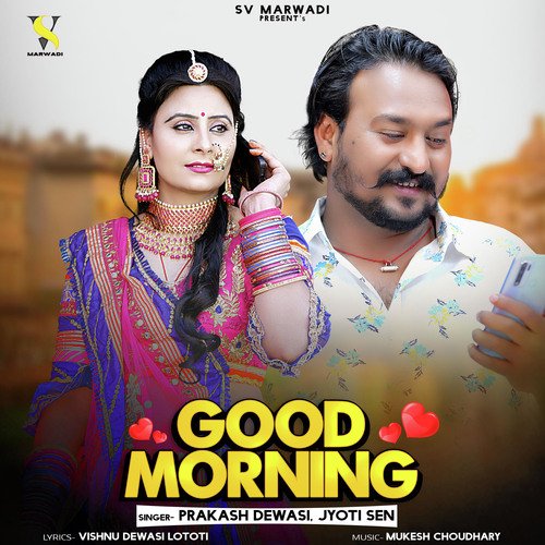 Good Morning - Prakash Dewasi, Jyoti Sen