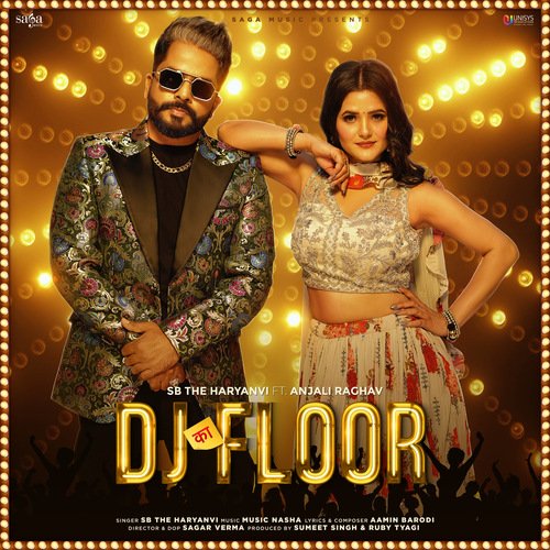 Dj Ka Floor - SB The Haryanvi, Music Nasha, Aamin Barodi