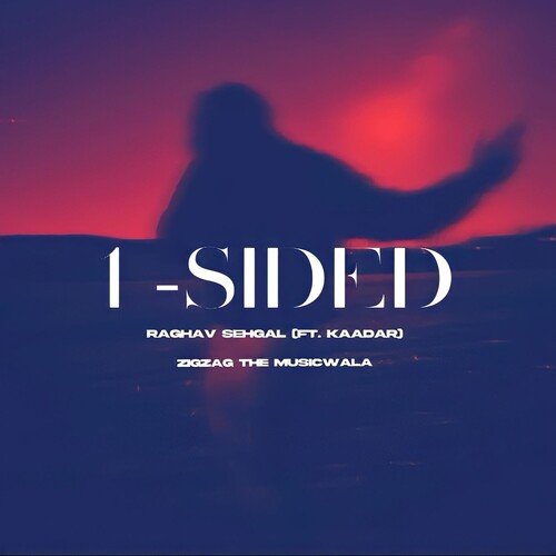One Sided - Raghav Sehgal, Zigzag The Musicwala