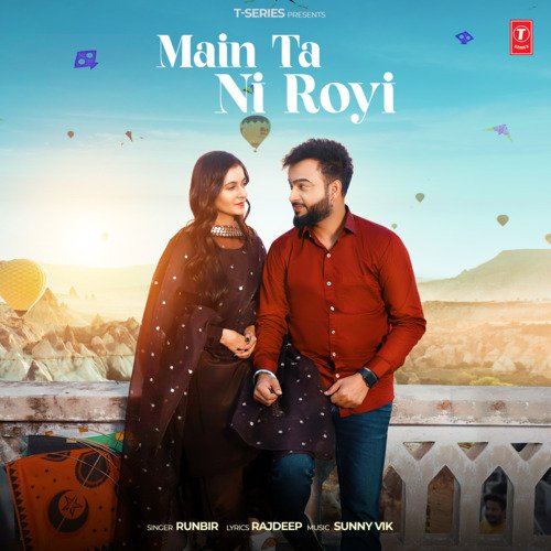 Main Ta Ni Royi - Runbir, Sunny Vik