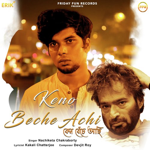 Keno Beche Achi - Nachiketa