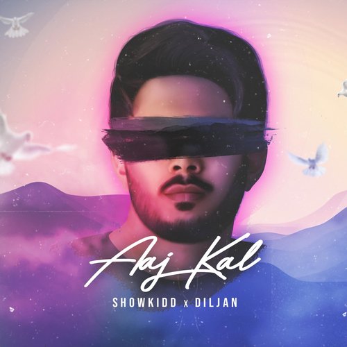 Aaj Kal - Diljan, ShowKidd