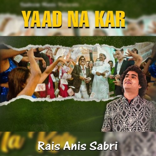 Yaad Na Kar - Rais Anis Sabri