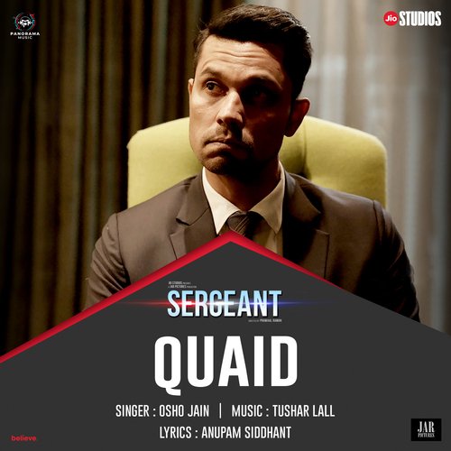 Quaid (From Sergeant) - Anupam Sidhant, Tushar Lall, Osho Jain