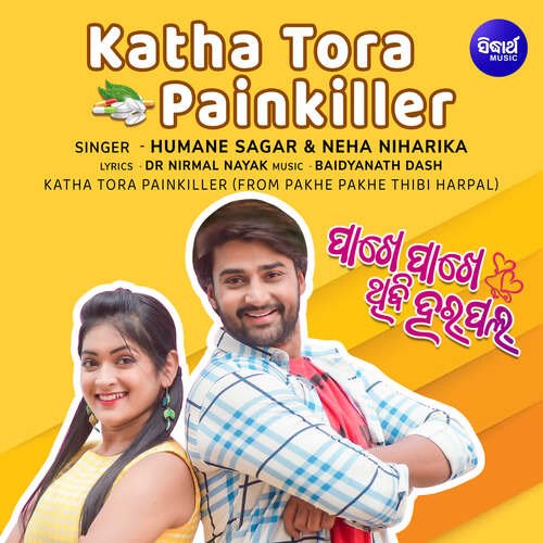Katha Tora Painkiller (From Pakhe Pakhe Thibi Harpal) - Baidyanath Dash, Humane Sagar, Neha Niharika