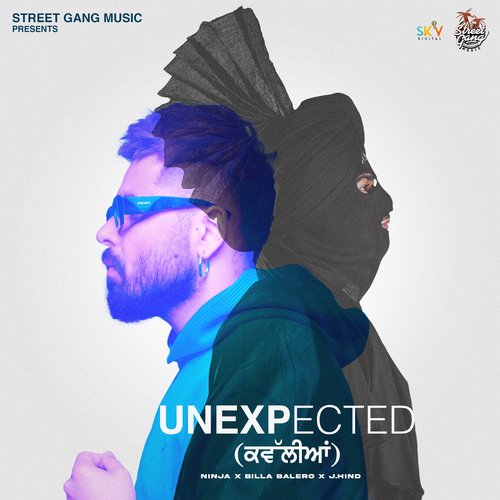 Unexpected - Ninja, Billa Balero, J.Hind