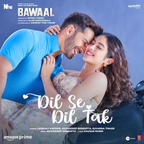 Dil Se Dil Tak (From Bawaal) - Akashdeep Sengupta, Laqshay Kapoor, Kausar Munir