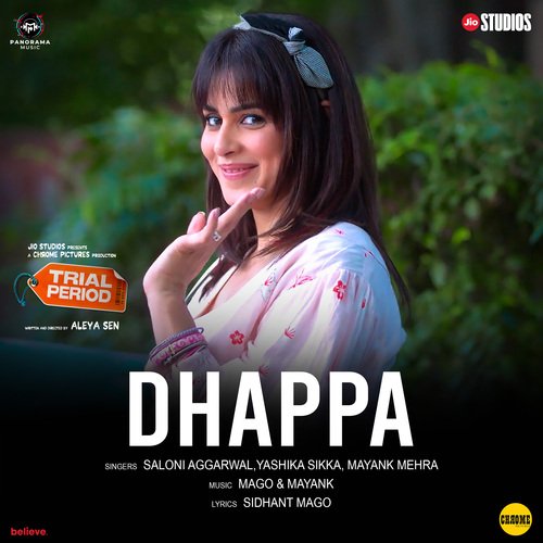 Dhappa (From Trial Period) - Sidhant Mago, Mago, Saloni Aggarwal, Yashika Sikka, Mayank Mehra