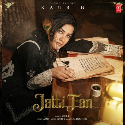 Jatti Fan - Kaur B, Sukh-E Muzical Doctorz