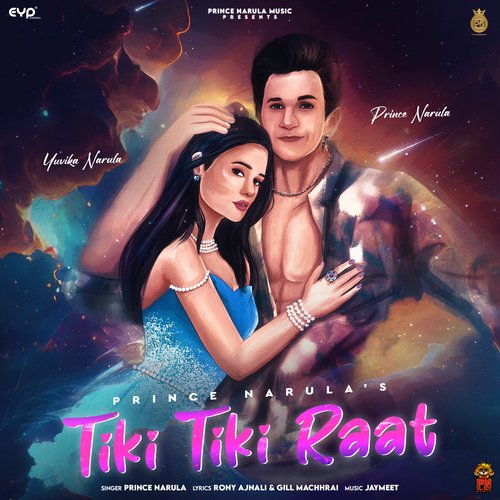 Tiki Tiki Raat - Jaymeet, Prince Narula, Rony Ajnali