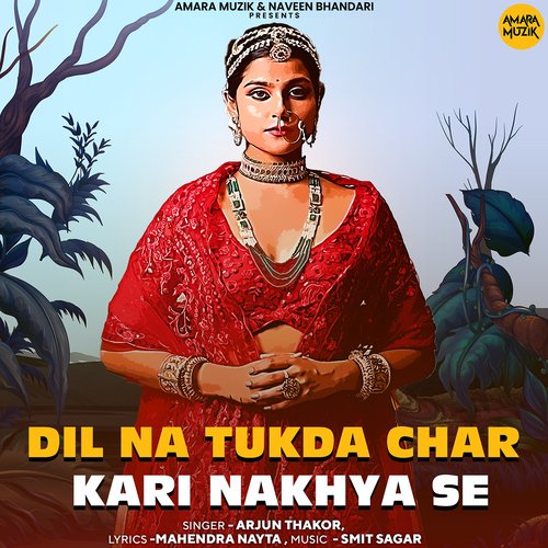 Dil Na Tukda Char Kari Nakhya Se - Smit Sagar, Arjun Thakor