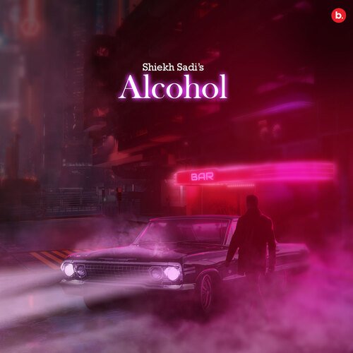 Alcohol - Shiekh Sadi