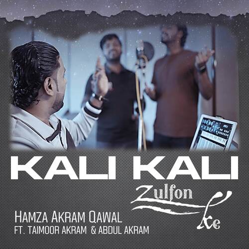 Kaali Kaali Zulfon Kay - Hamza Akram Qawwal