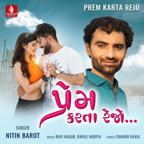 Prem Karta Rejo - Nitin Barot