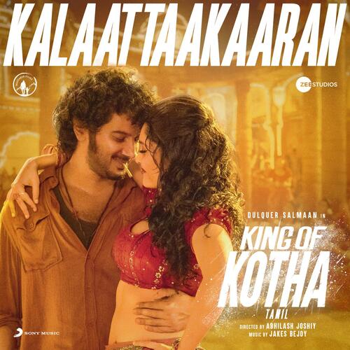 Kalaattaakaaran (From King of Kotha (Tamil)) - Jakes Bejoy, Benny Dayal, Haritha Balakrishnan