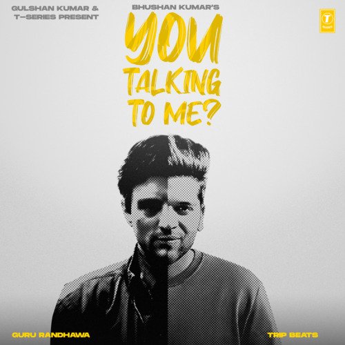 You Talking To Me - Guru Randhawa, Trip Beats, Trip Beat