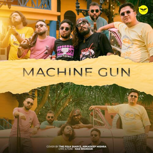 Machine Gun - Maiz Bhandari, The Folk Diaryz, Arkadeep Mishra