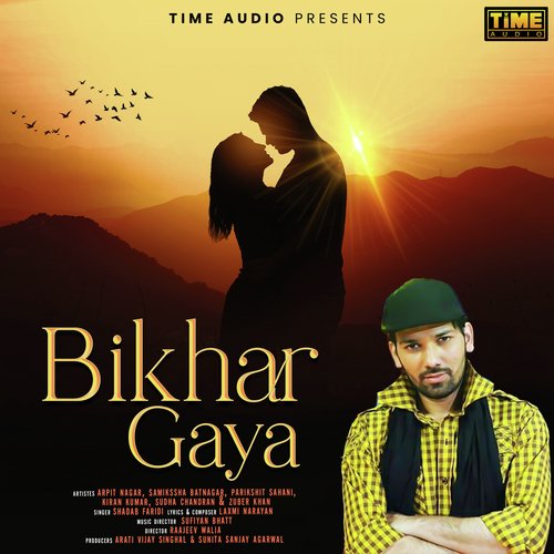Bikhar Gaya (From Dhadke Dil Baar Baar) - Sufiyan Bhatt, Shadab Faridi
