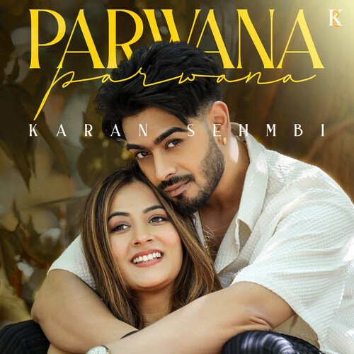 PARWANA - Karan Sehmbi