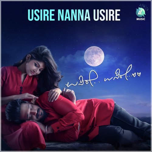 Usire Nanna Usire (From Usire Usire) - K. Kalyan, Vivek Chakravarthy, Vasuki Vaibhav