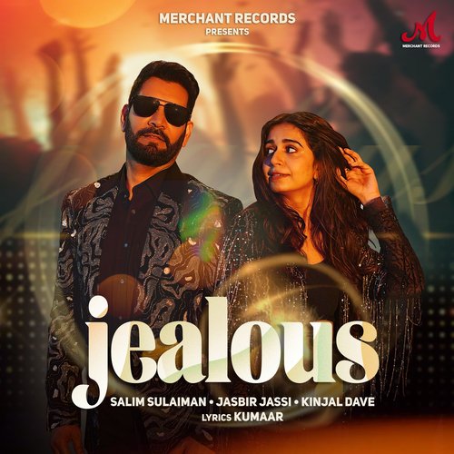 Jealous - Salim-Sulaiman, Jasbir Jassi, Kinjal Dave