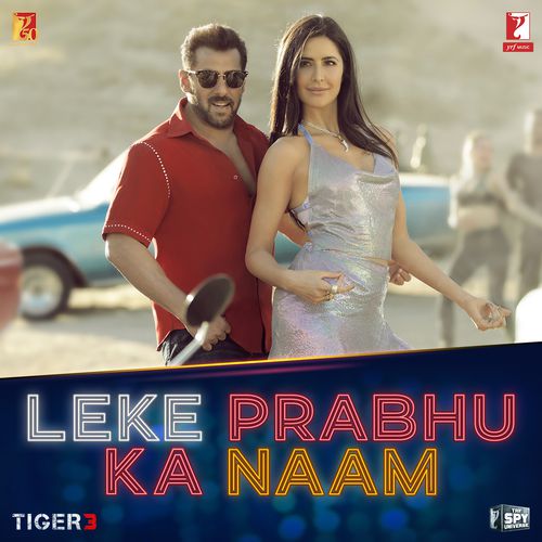 Leke Prabhu Ka Naam (From Tiger 3) - Pritam, Arijit Singh, Nikhita Gandhi